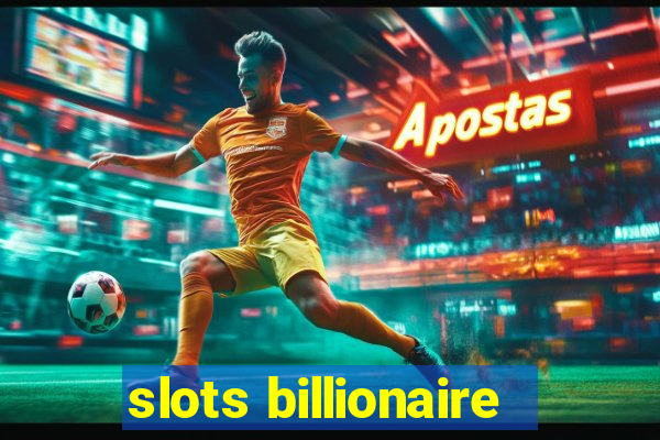 slots billionaire