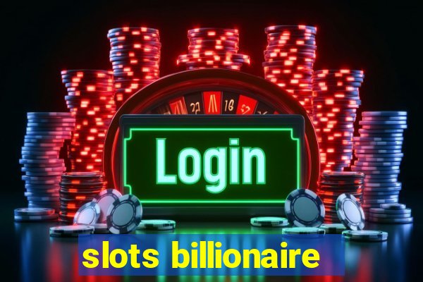 slots billionaire