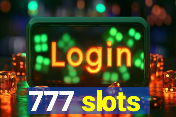 777 slots