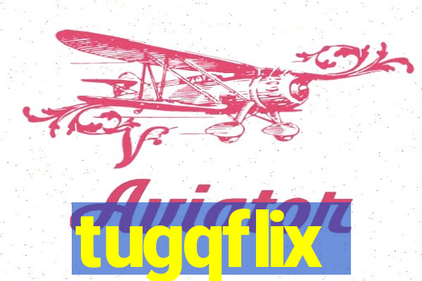 tugqflix