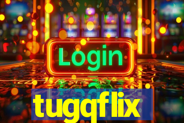 tugqflix