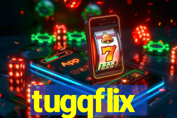 tugqflix