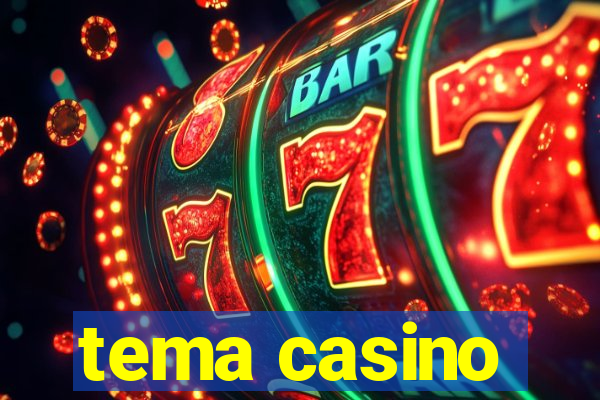 tema casino