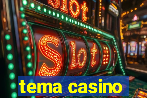 tema casino