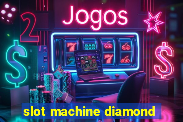 slot machine diamond