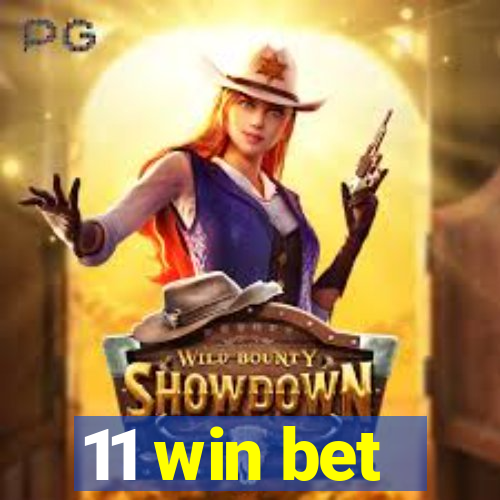 11 win bet