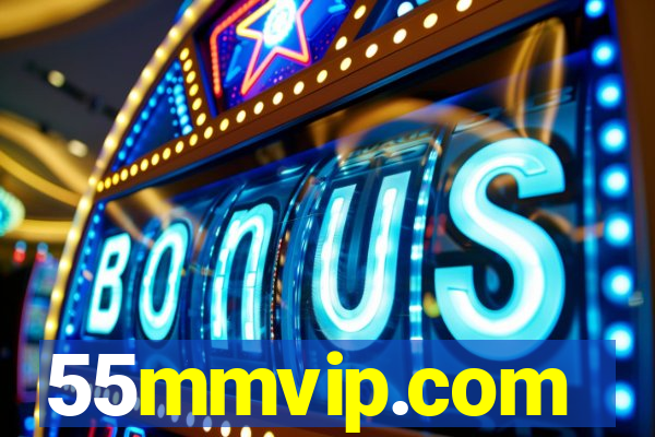 55mmvip.com