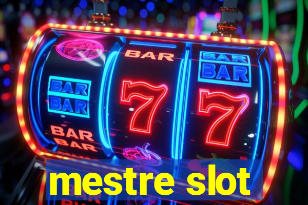 mestre slot