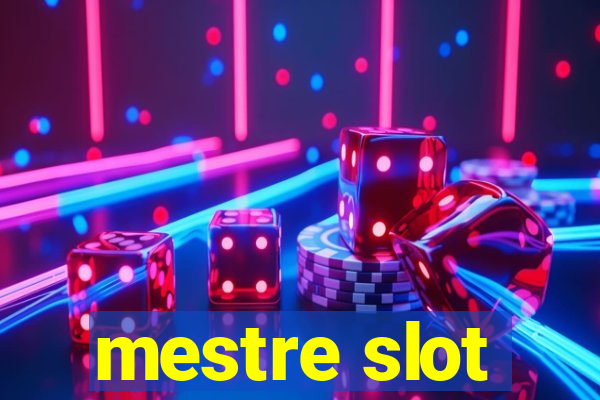 mestre slot