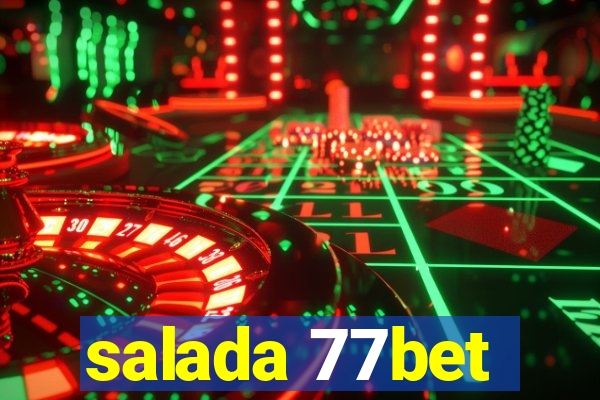 salada 77bet