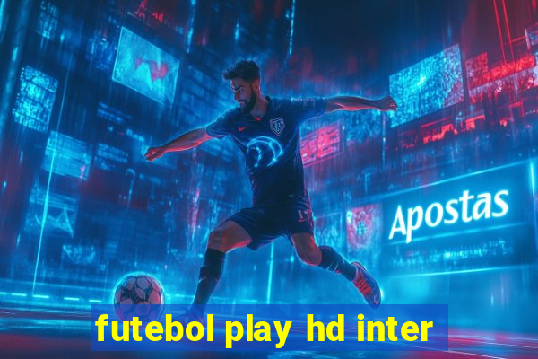 futebol play hd inter