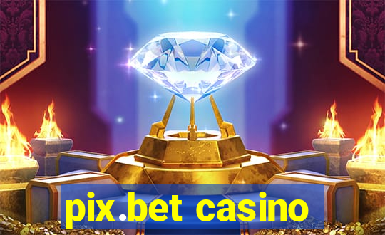 pix.bet casino