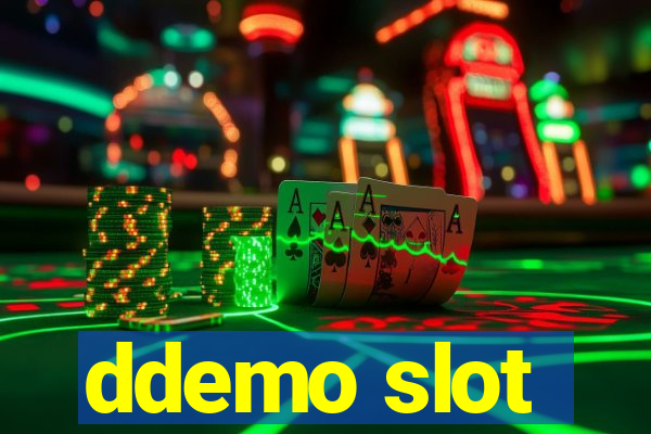 ddemo slot