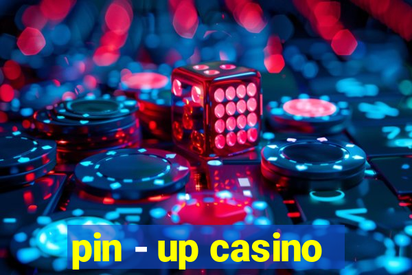 pin - up casino