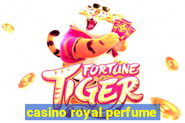 casino royal perfume