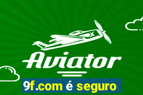 9f.com é seguro