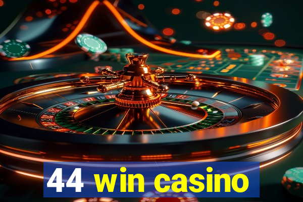 44 win casino