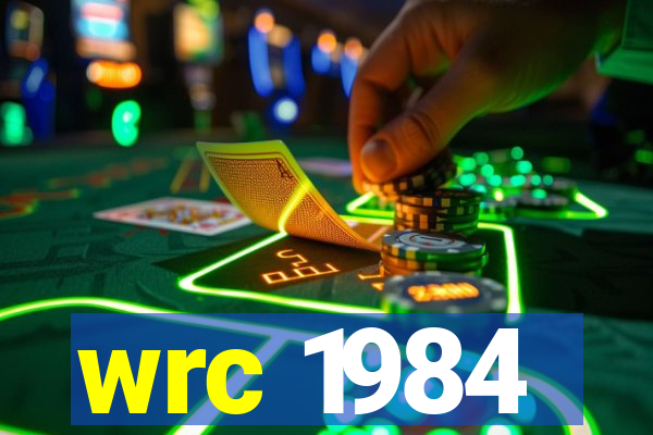 wrc 1984