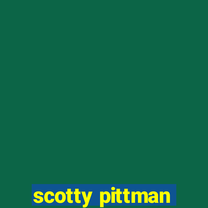 scotty pittman