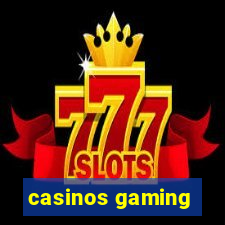 casinos gaming