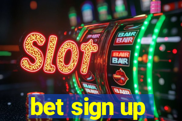 bet sign up