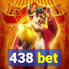 438 bet