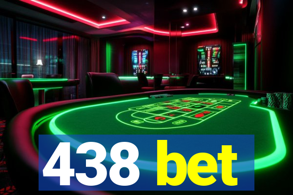 438 bet