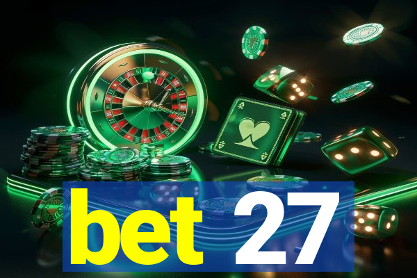 bet 27