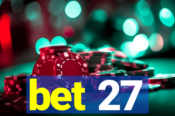 bet 27