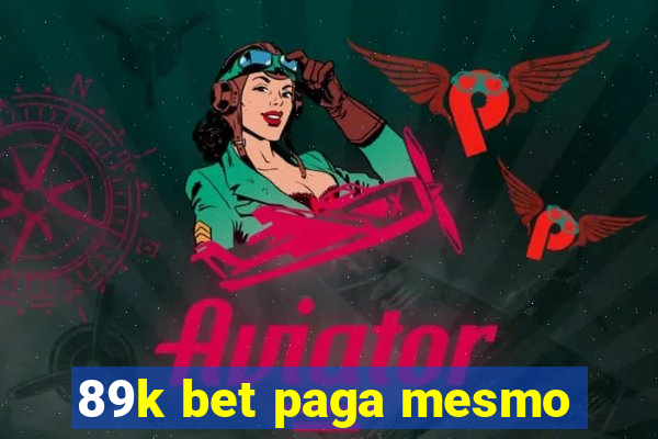 89k bet paga mesmo