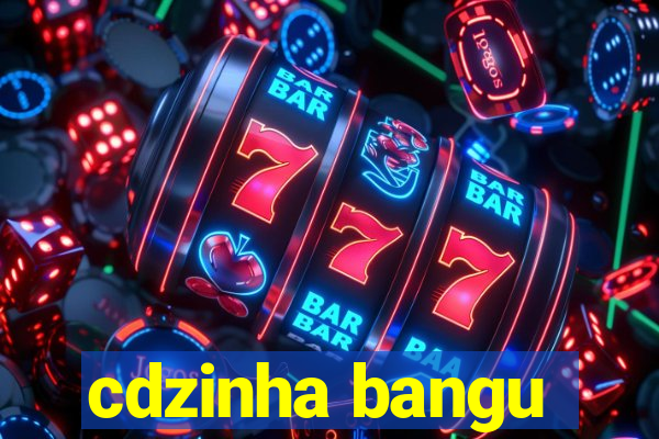 cdzinha bangu