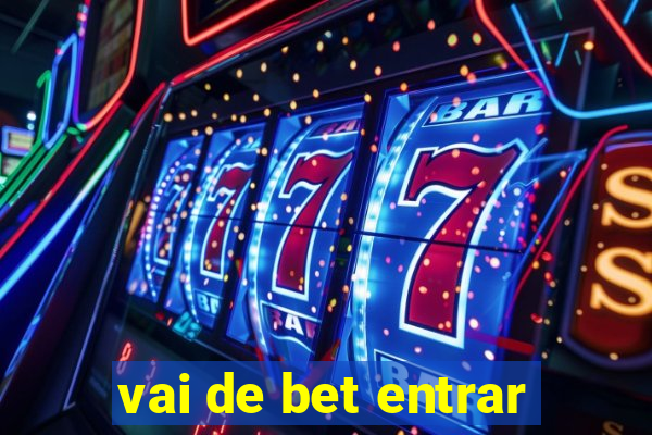 vai de bet entrar