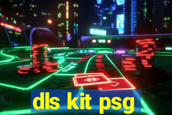 dls kit psg