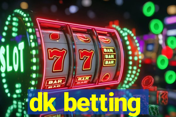 dk betting