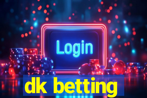 dk betting