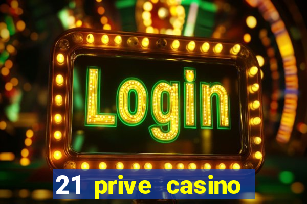 21 prive casino free spins