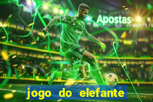 jogo do elefante que ganha dinheiro