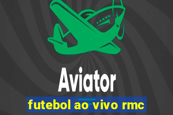 futebol ao vivo rmc