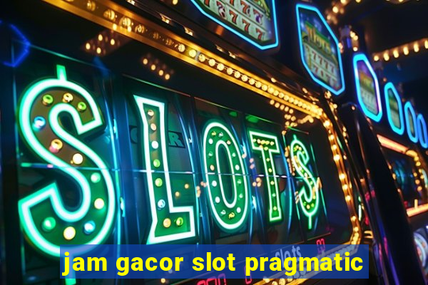 jam gacor slot pragmatic