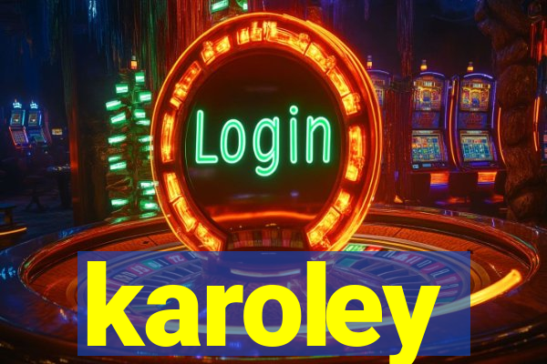 karoley