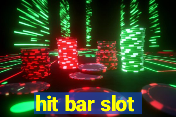 hit bar slot