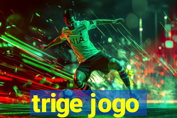 trige jogo