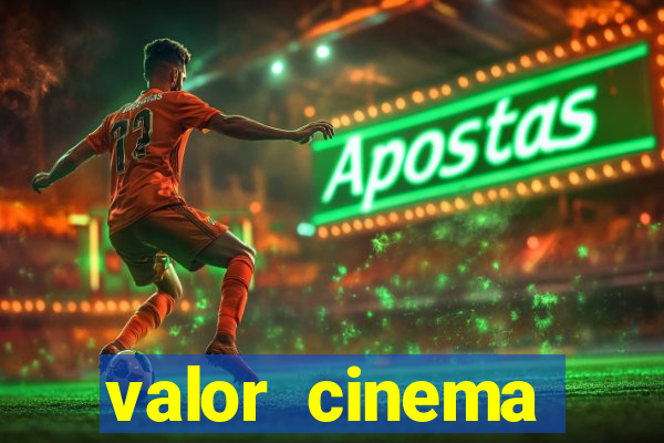 valor cinema shopping paralela