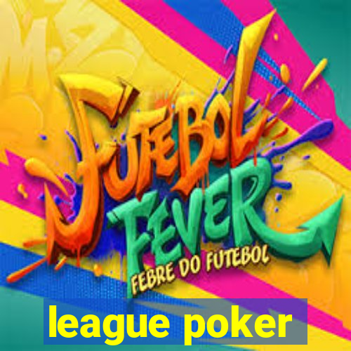 league poker