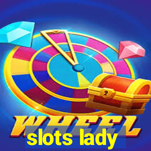 slots lady