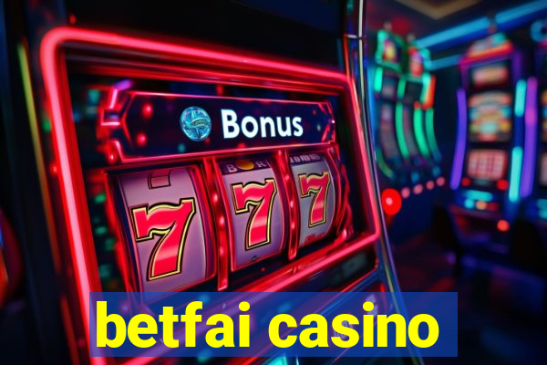 betfai casino