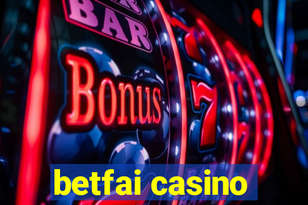 betfai casino