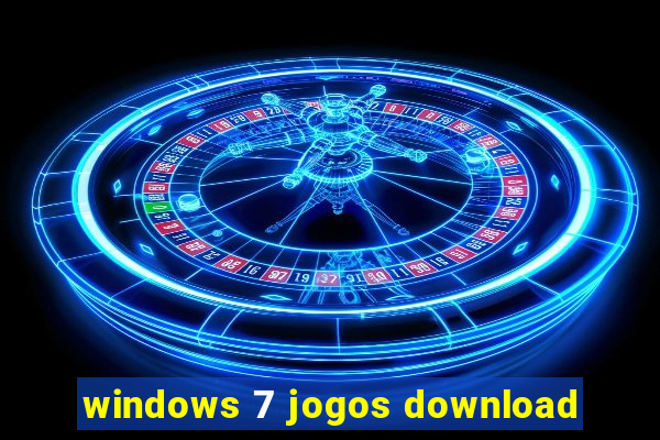 windows 7 jogos download