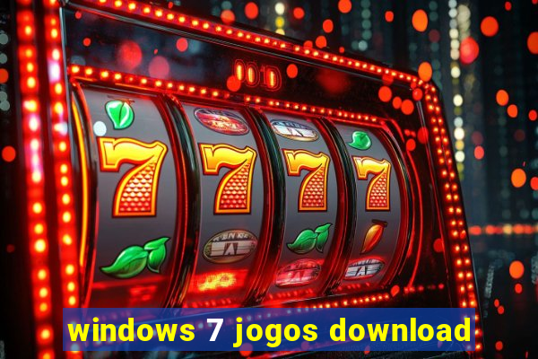 windows 7 jogos download