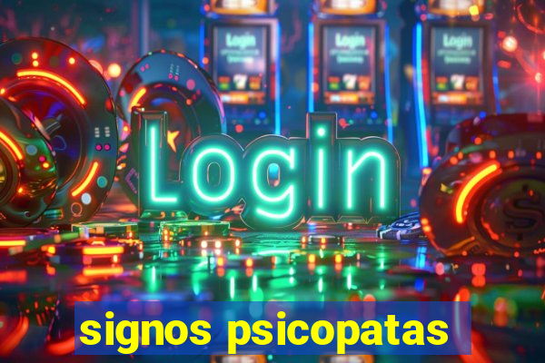 signos psicopatas